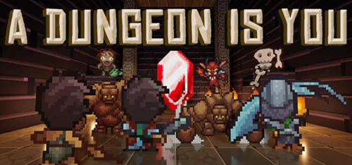 A Dungeon Is You