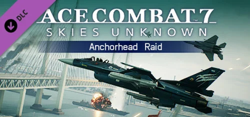 ACE COMBAT™7: SKIES UNKNOWN - Anchorhead Raid