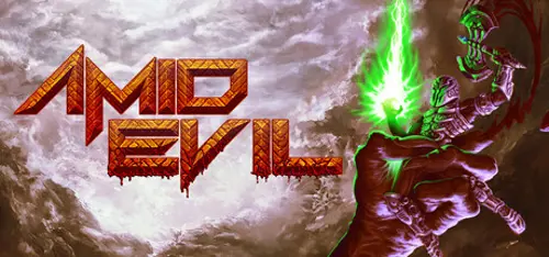 AMID EVIL