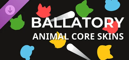 Ballatory - Animal Core Skins