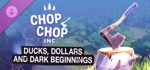 Chop Chop Inc. - Ducks, Dollars and Dark Beginnings (Short Story)
