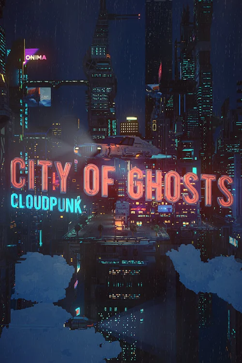 Cloudpunk - City of Ghosts