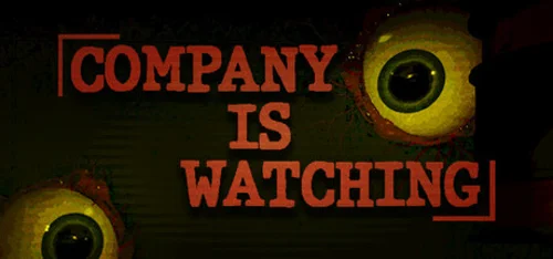 Company is watching