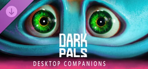 Dark Pals: Desktop Companions
