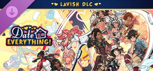 Date Everything! - Lavish DLC