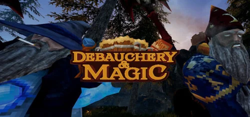 Debauchery & Magic