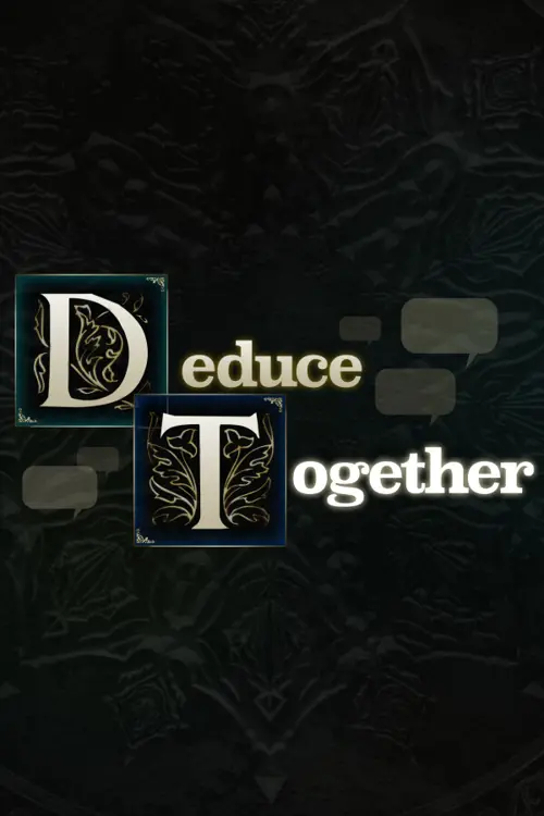 Deduce Together