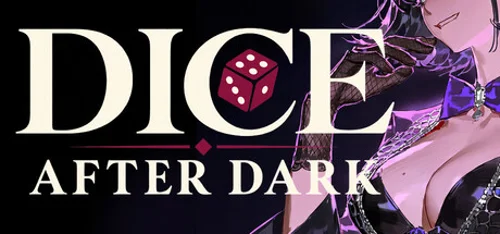 Dice After Dark