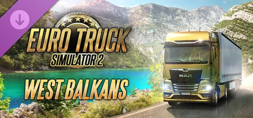 Euro Truck Simulator 2 - West Balkans