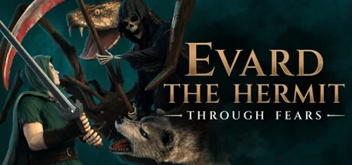 Evard The Hermit: Through Fears