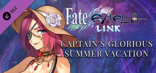 Fate/EXTELLA LINK - Captain's Glorious Summer Vacation