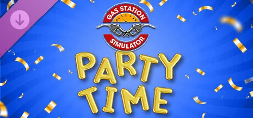 Gas Station Simulator - Party Time DLC