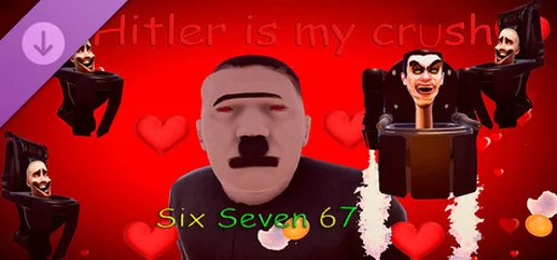 Hitler is my crush - Six Seven 67