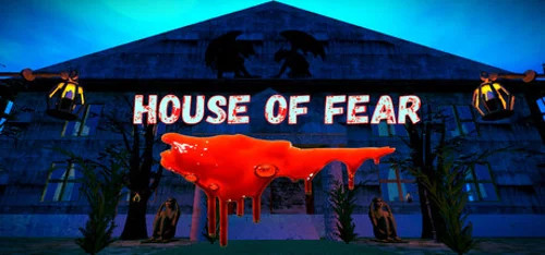 HOUSE OF FEAR