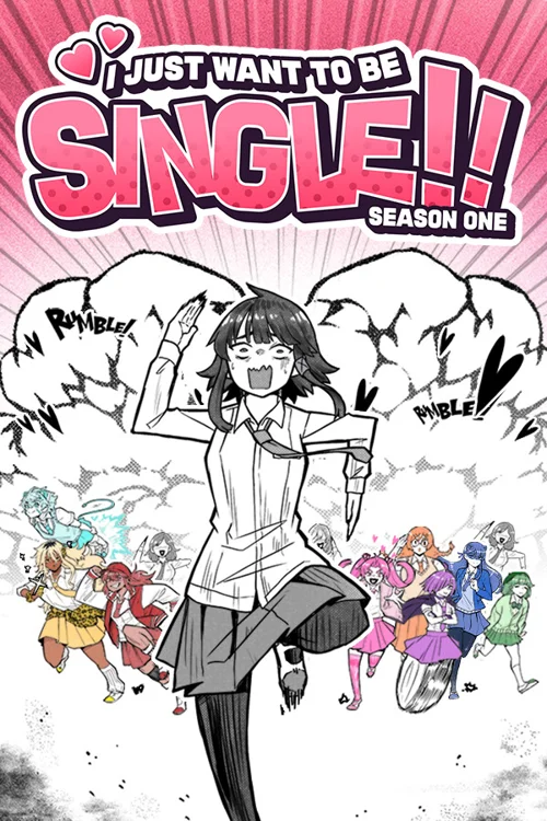 I Just Want to be Single!! Season One