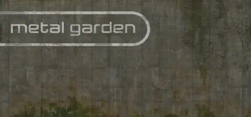 Metal Garden