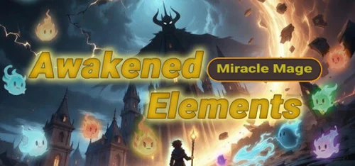 Miracle Mage: Awakened Elements
