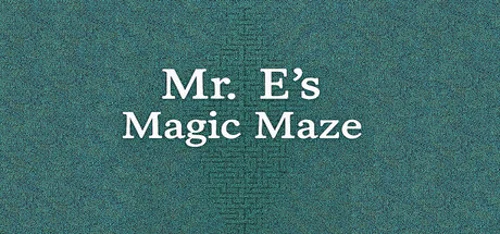 Mr. E's Magic Maze