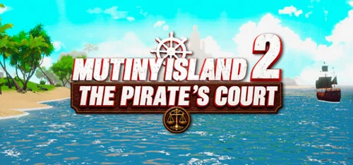 Mutiny Island 2: The Pirate's Court