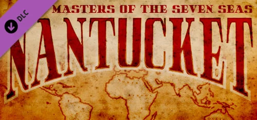 Nantucket - Masters of the Seven Seas