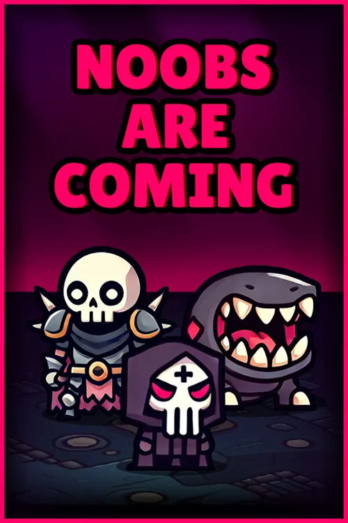 Noobs Are Coming