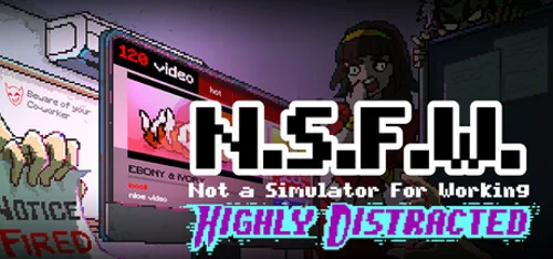 NSFW ~ Not a Simulator For Working: Highly Distracted - Should you buy now or wait? Purchase decision analysis