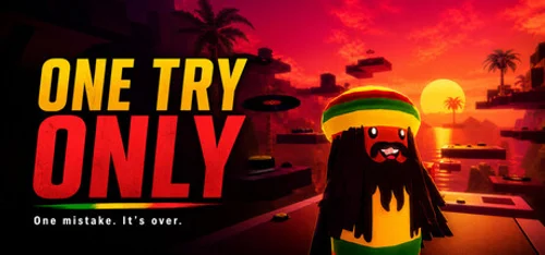 One Try Only!