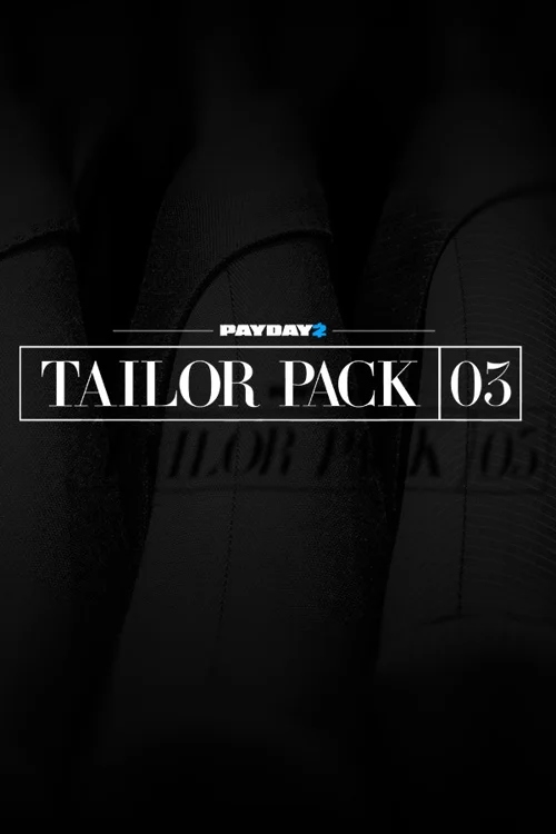 PAYDAY 2: Tailor Pack 3