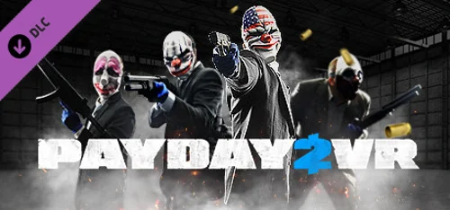 PAYDAY 2 VR