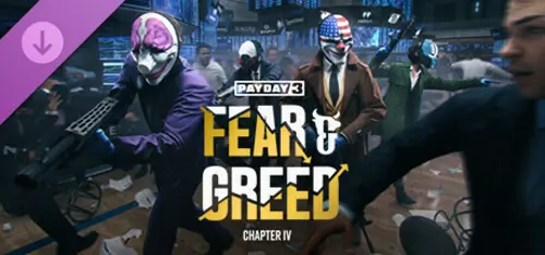 PAYDAY 3: Chapter 4 - Fear & Greed