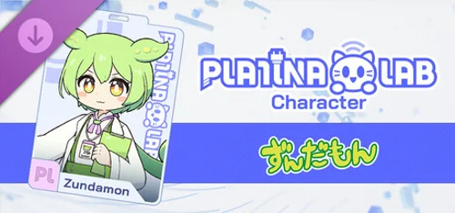 PLATiNA :: LAB - Zundamon 「Character」