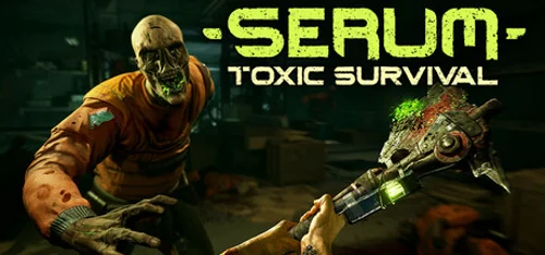 Serum: Toxic Survival - Should you buy now or wait? Purchase decision analysis