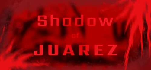 Shadow of Juarez