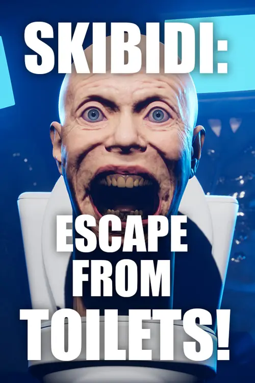 SKIBIDI: ESCAPE FROM TOILETS!