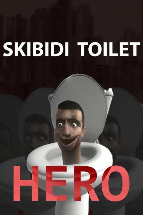 Skibidi Toilet Hero