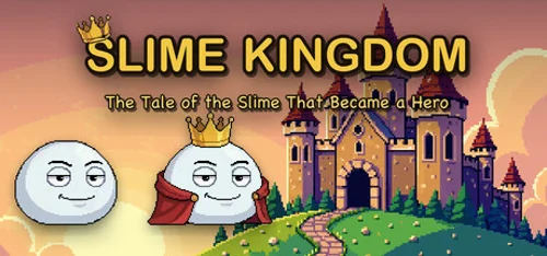 Slime Kingdom: The Tale of the Slime That Became a Hero
