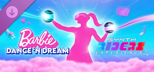 Synth Riders Experience™ - Barbie™ Dance 'n Dream