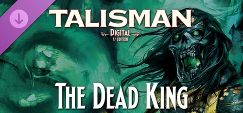 Talisman: Digital 5th Edition - The Dead King