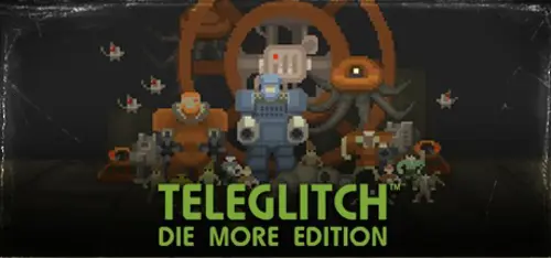 Teleglitch: Die More Edition - Você deve comprar agora ou esperar? Análise de decisão de compra