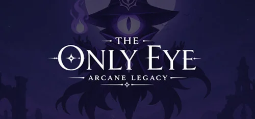 The Only Eye: Arcane Legacy