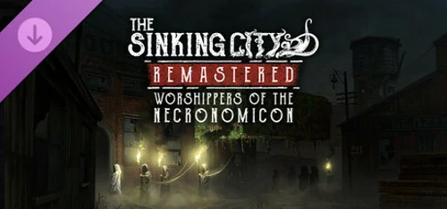 The Sinking City Remastered - Worshippers of the Necronomicon