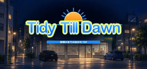 Tidy Till Dawn