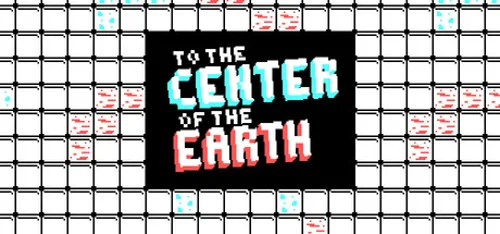 TO THE CENTER OF THE EARTH