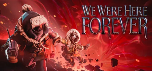 We Were Here Forever - Você deve comprar agora ou esperar? Análise de decisão de compra
